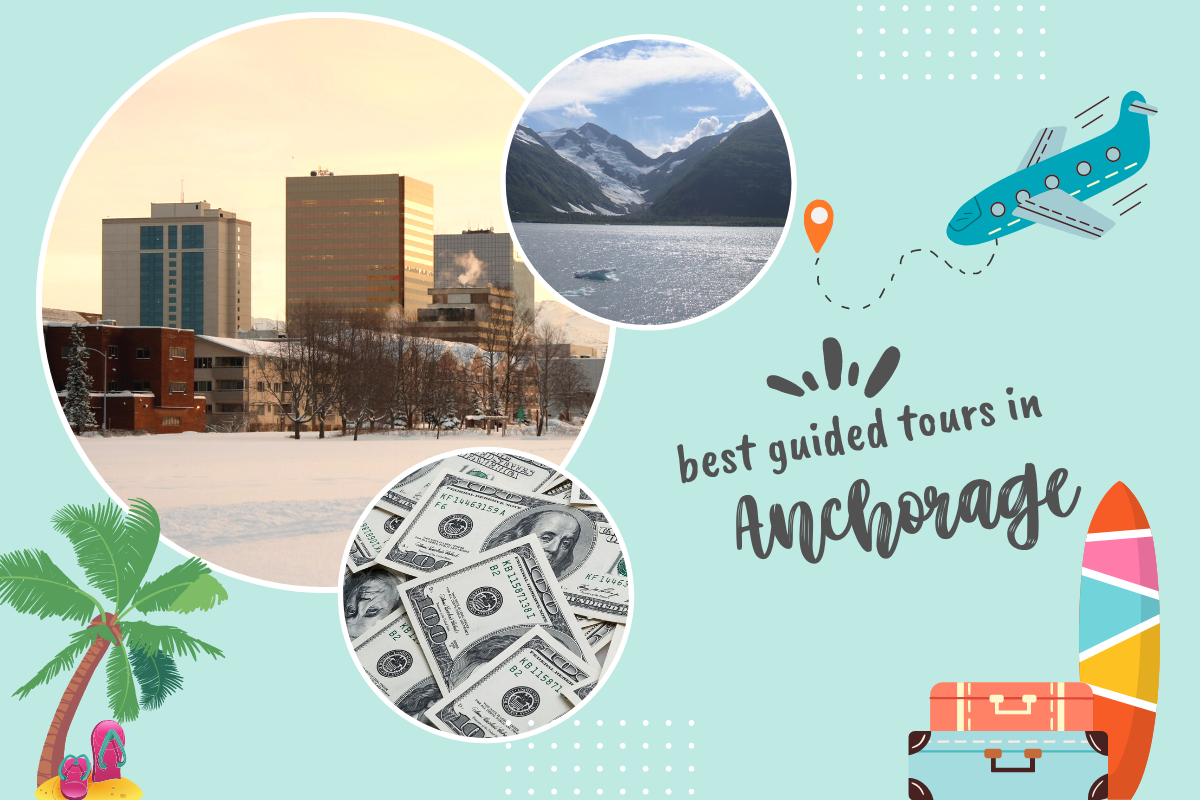 Best Guided Tours in Anchorage, Alaska