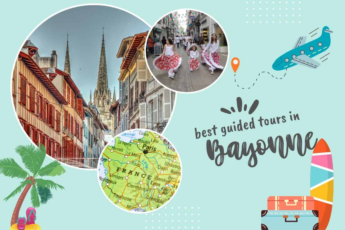 Best Guided Tours in Bayonne