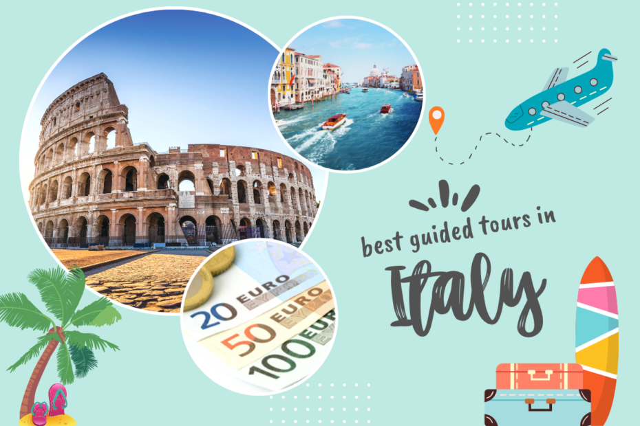best guided tours to italy
