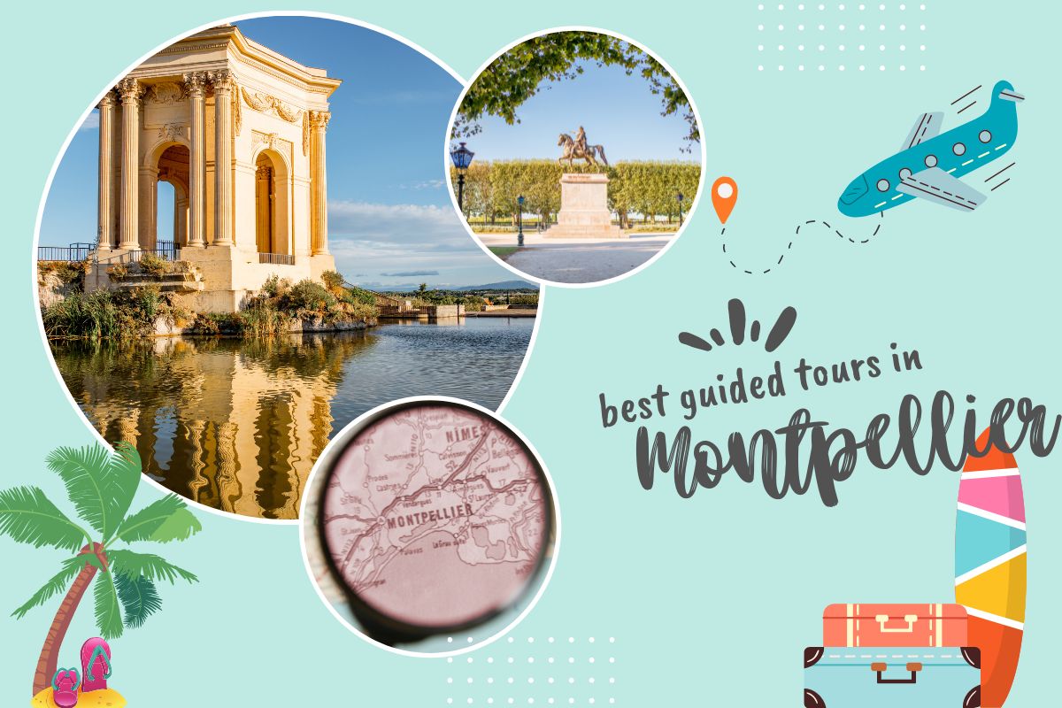 Best Guided Tours In Montpellier