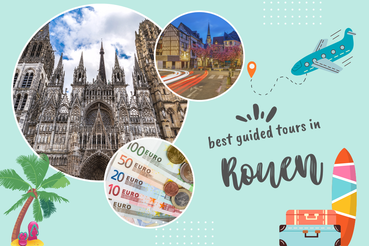 Best Guided Tours in Rouen, France