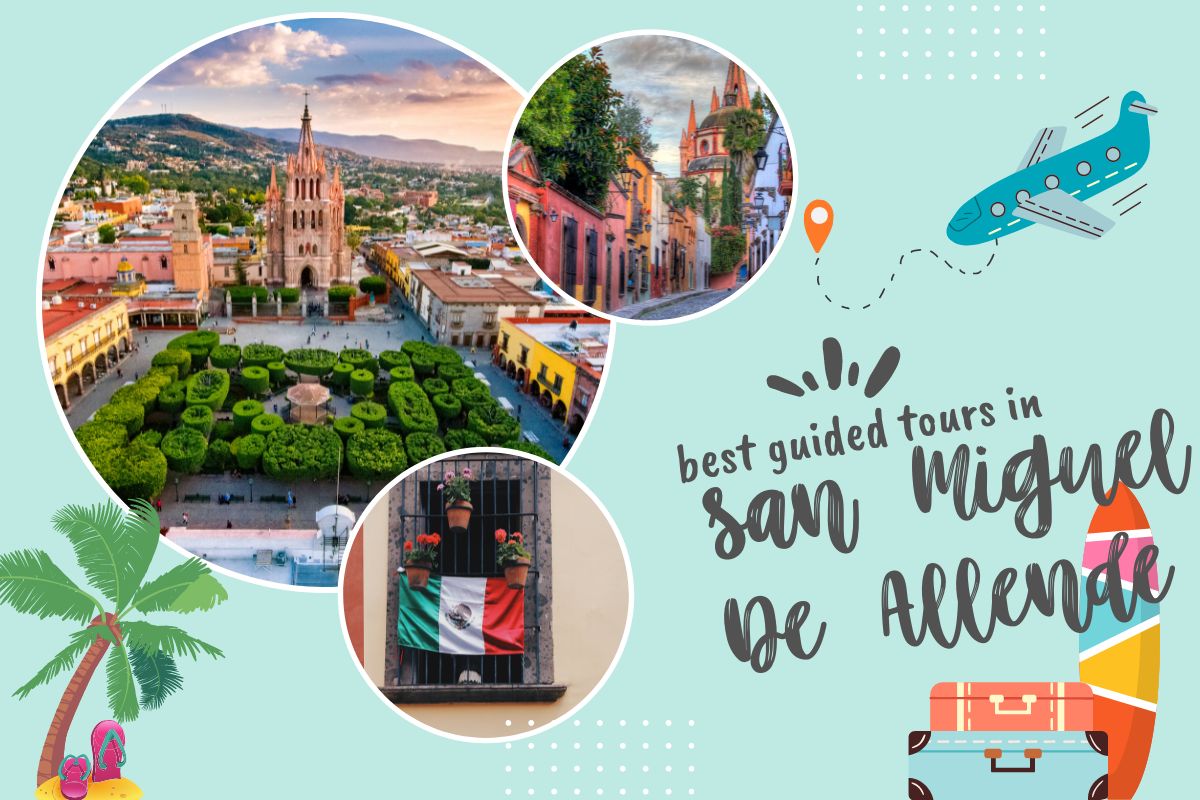 Best Guided Tours in San Miguel de Allende
