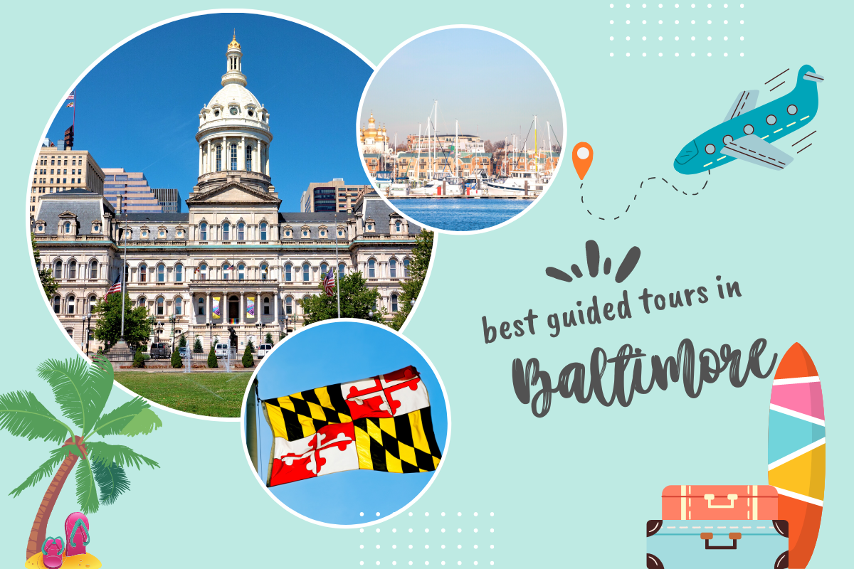 Best Guided Tours in Baltimore, Maryland