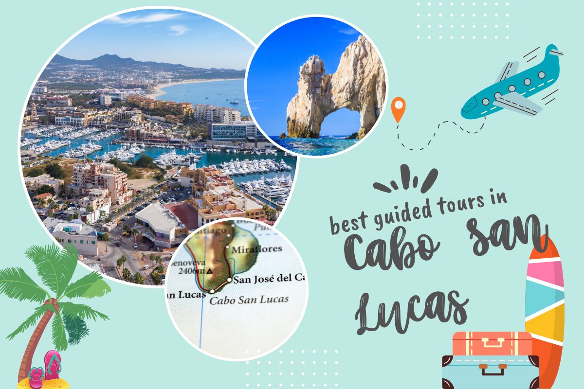 Best Guided Tours in Cabo San Lucas