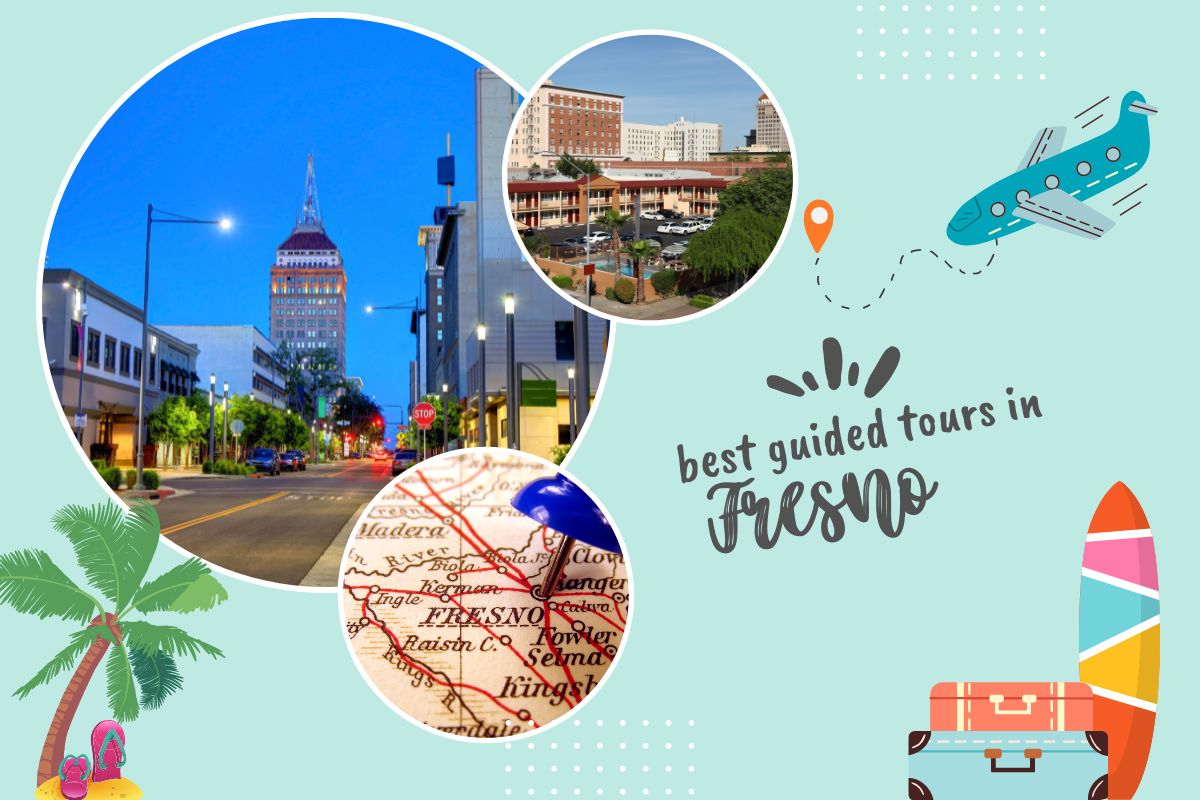 Best Guided Tours in Fresno