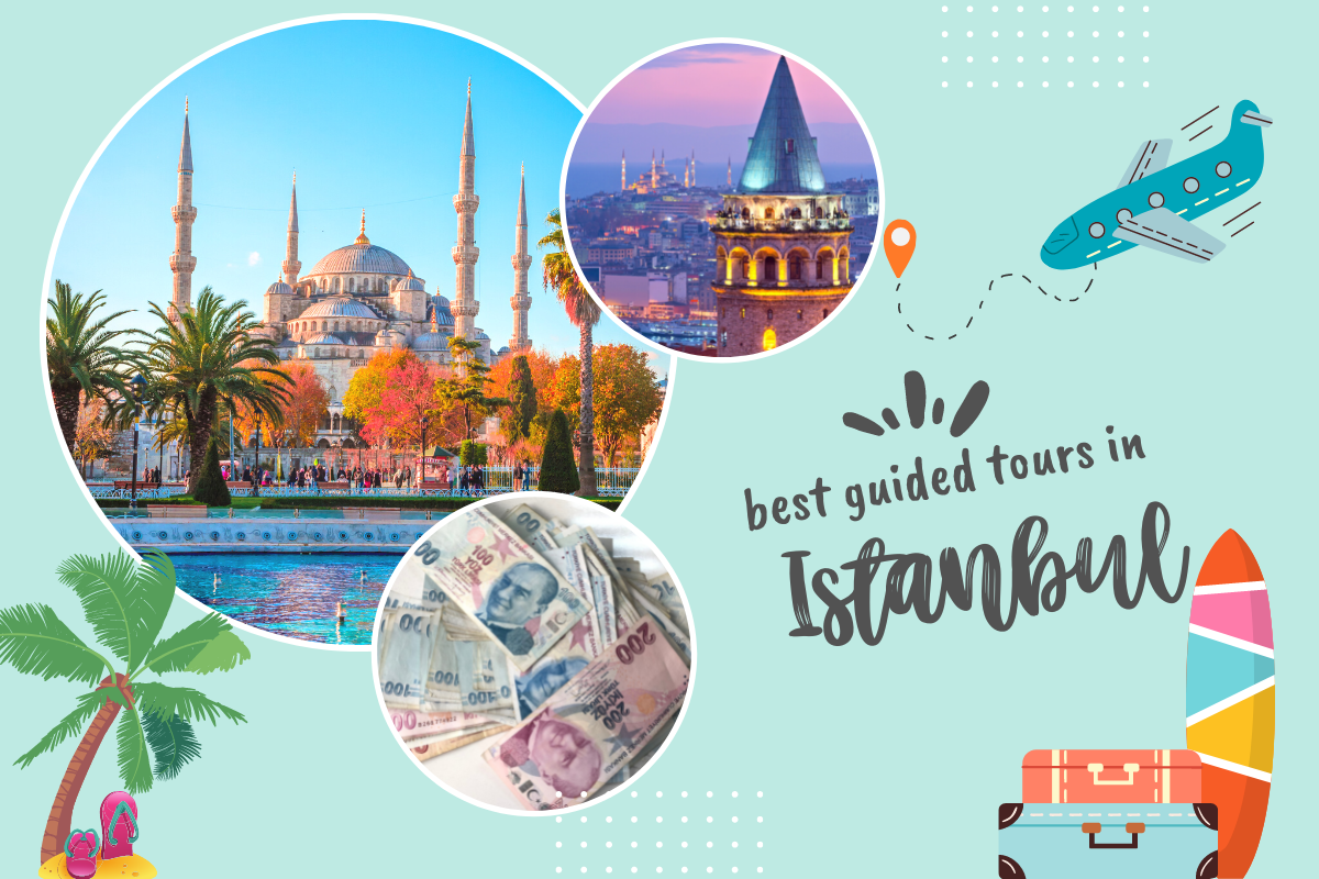 Best Guided Tours in Istanbul, Turkey