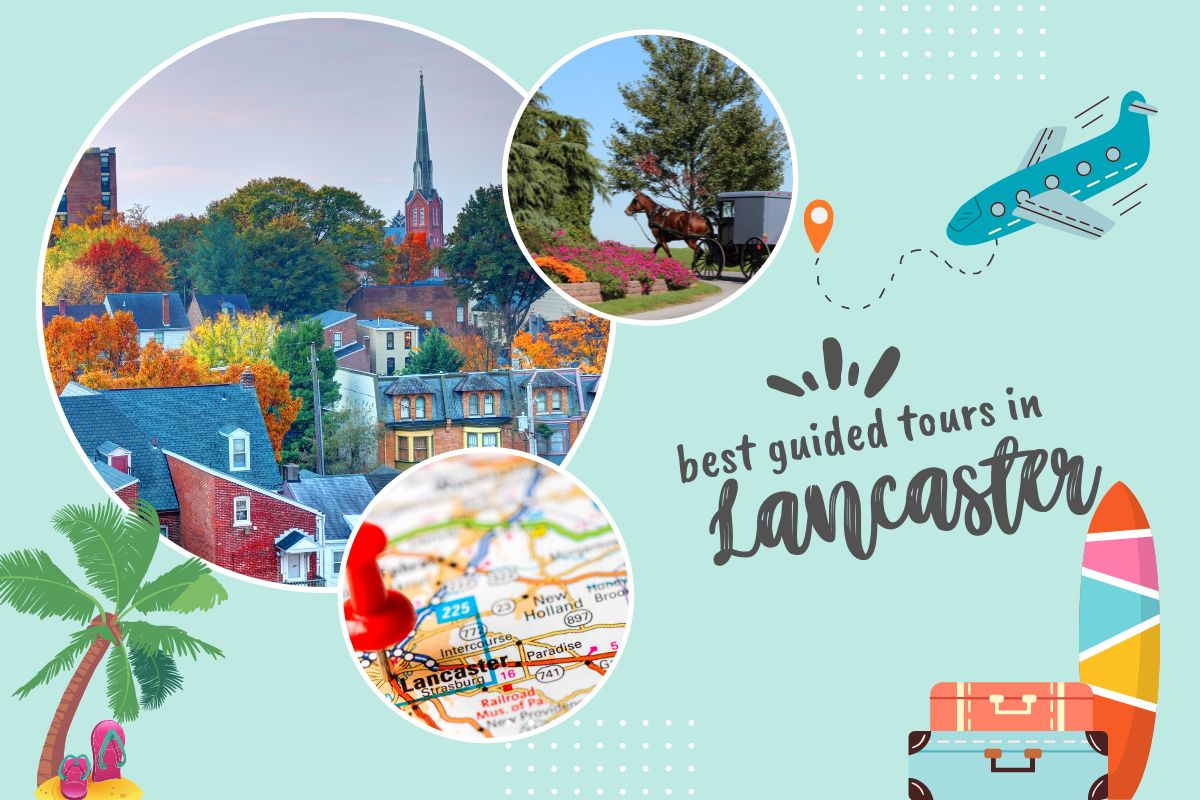 Best Guided Tours In Lancaster