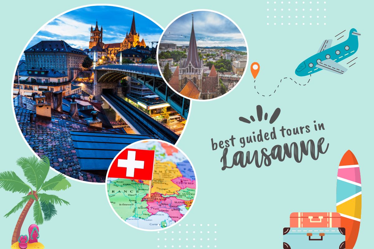 Best Guided Tours In Lausanne