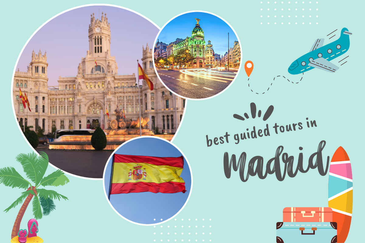Best Guided Tours in Madrid, Spain