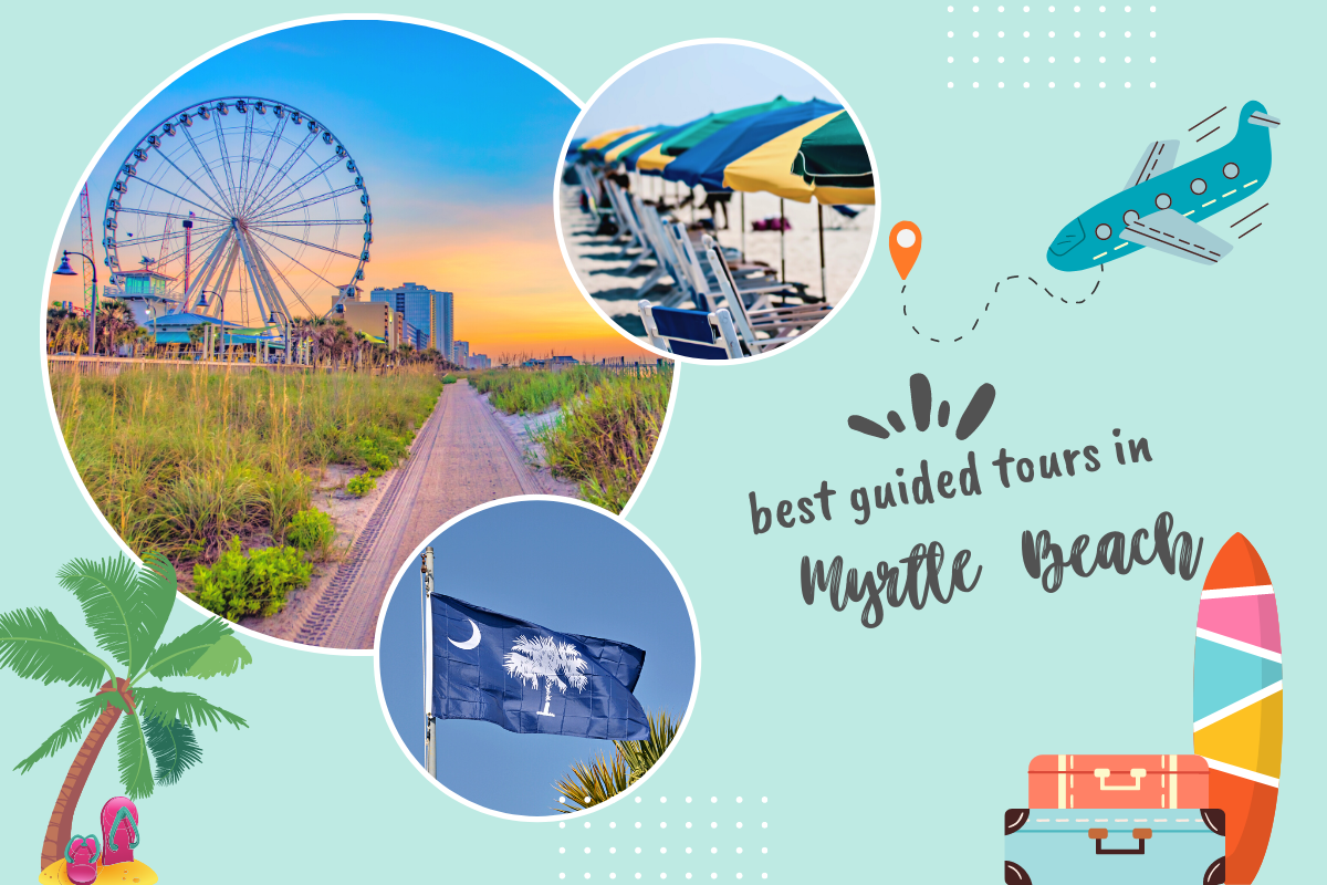 Best Guided Tours in Myrtle Beach, South Carolina