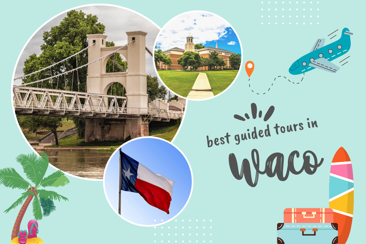 Best Guided Tours in Waco, Texas