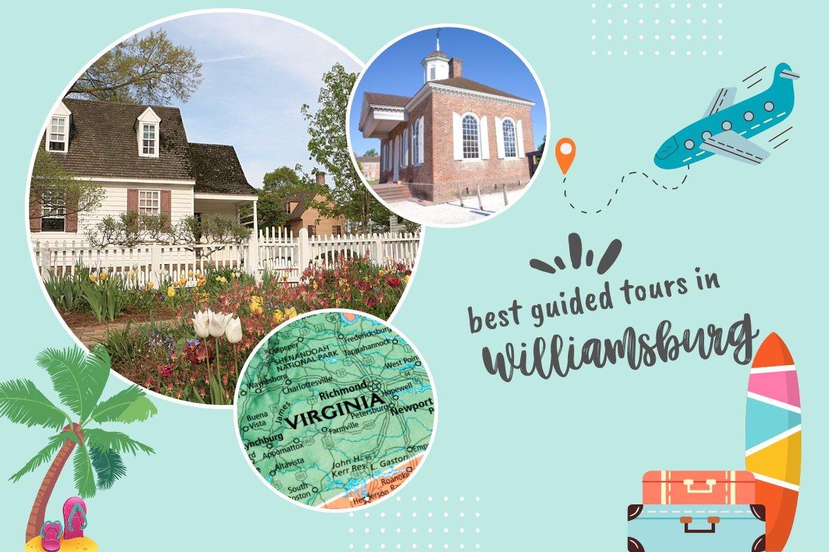 Best Guided Tours in Williamsburg, Virginia