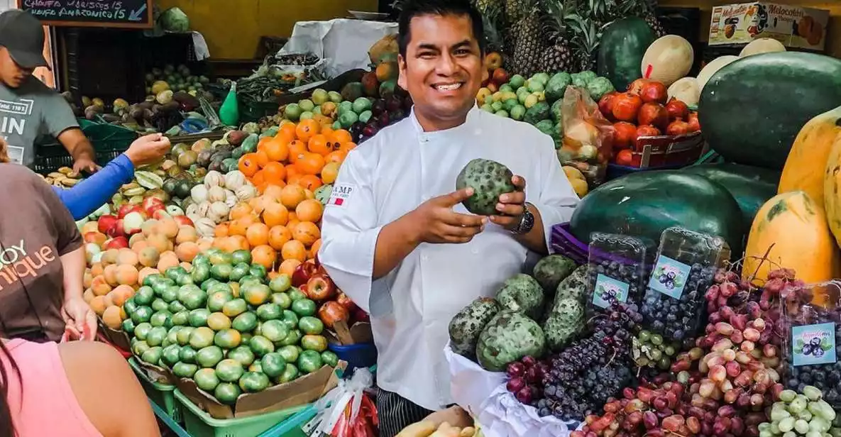 Lima: Peruvian Cooking Class with Market Tour, Exotic fruits | GetYourGuide
