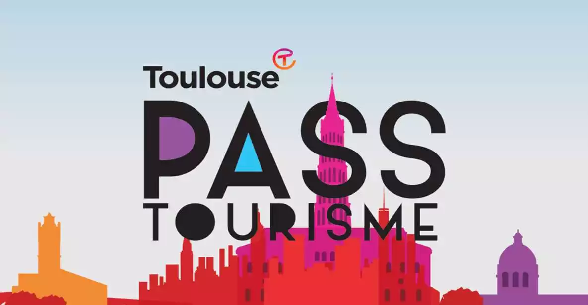 Toulouse City Card | GetYourGuide