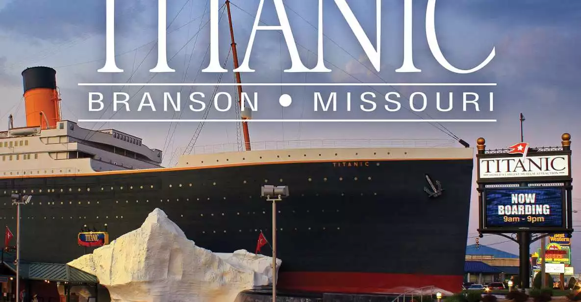 Branson: Titanic Museum Attraction Advance Purchase Ticket | GetYourGuide