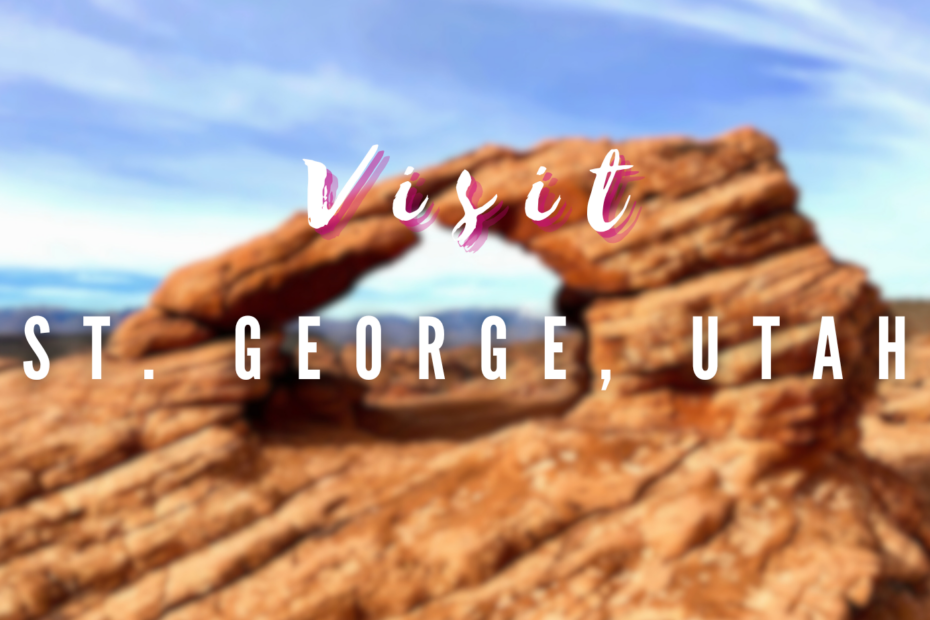 Visit - St. George, Utah
