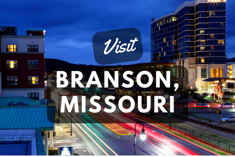 Visit Branson, Missouri