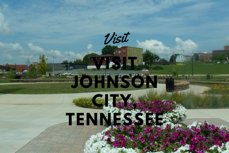Visit Johnson's City Tennessee