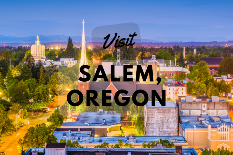 Visit Salem, Oregon