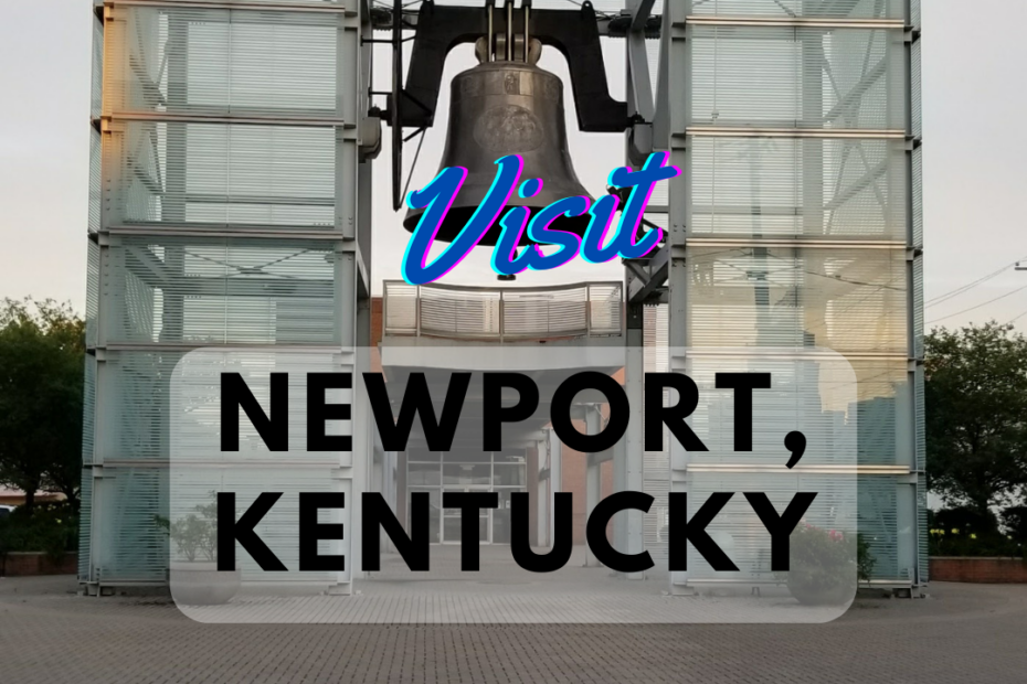 Visit Newport, Kentucky