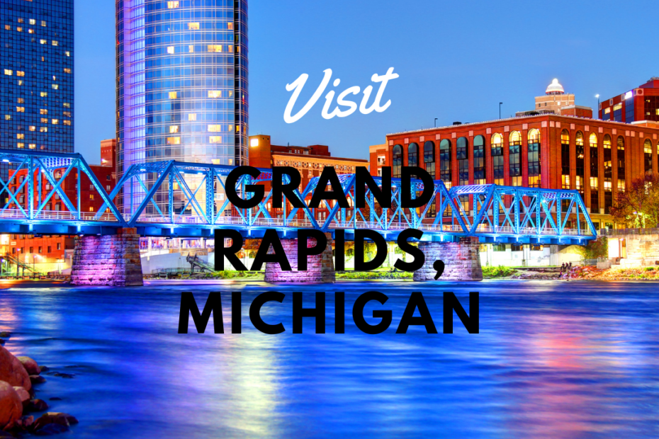 Visit Grand Rapid Michigan