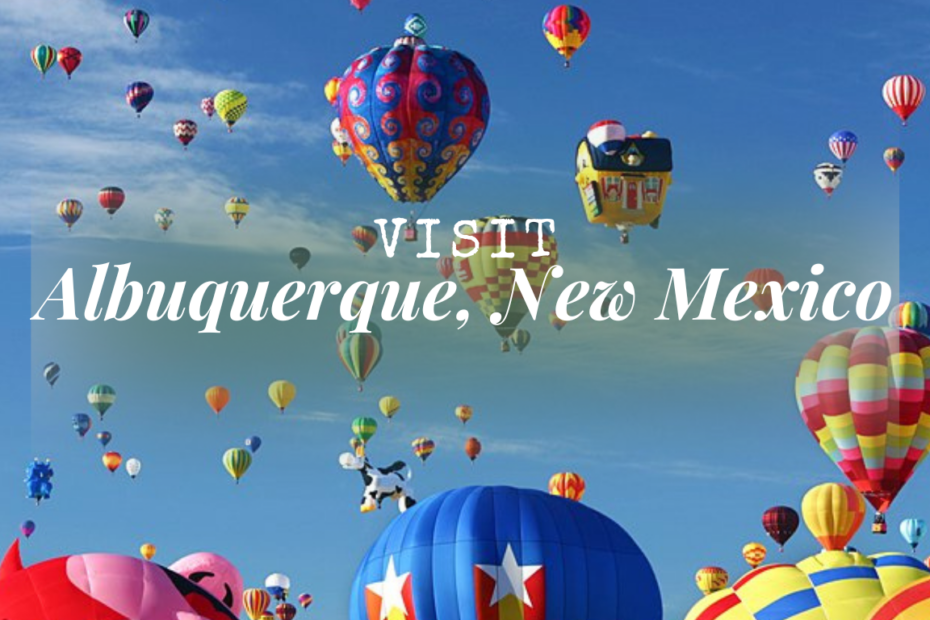 Visit Albuquerque, New Mexico