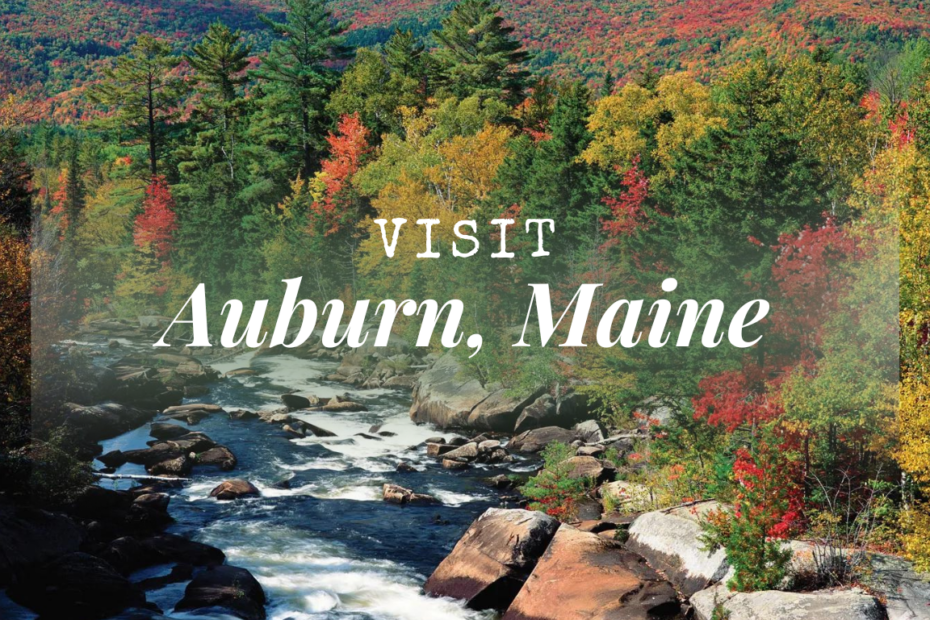 Visit Auburn, Maine