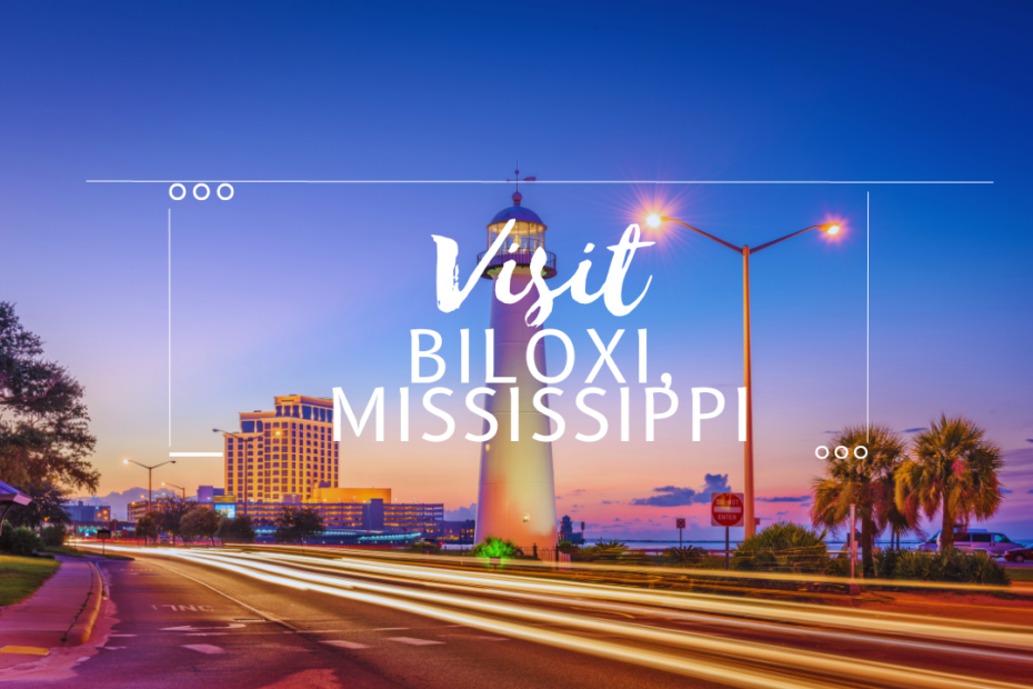 Visit Biloxi, Mississippi