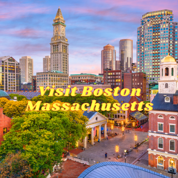 Visit Boston Massachusetts