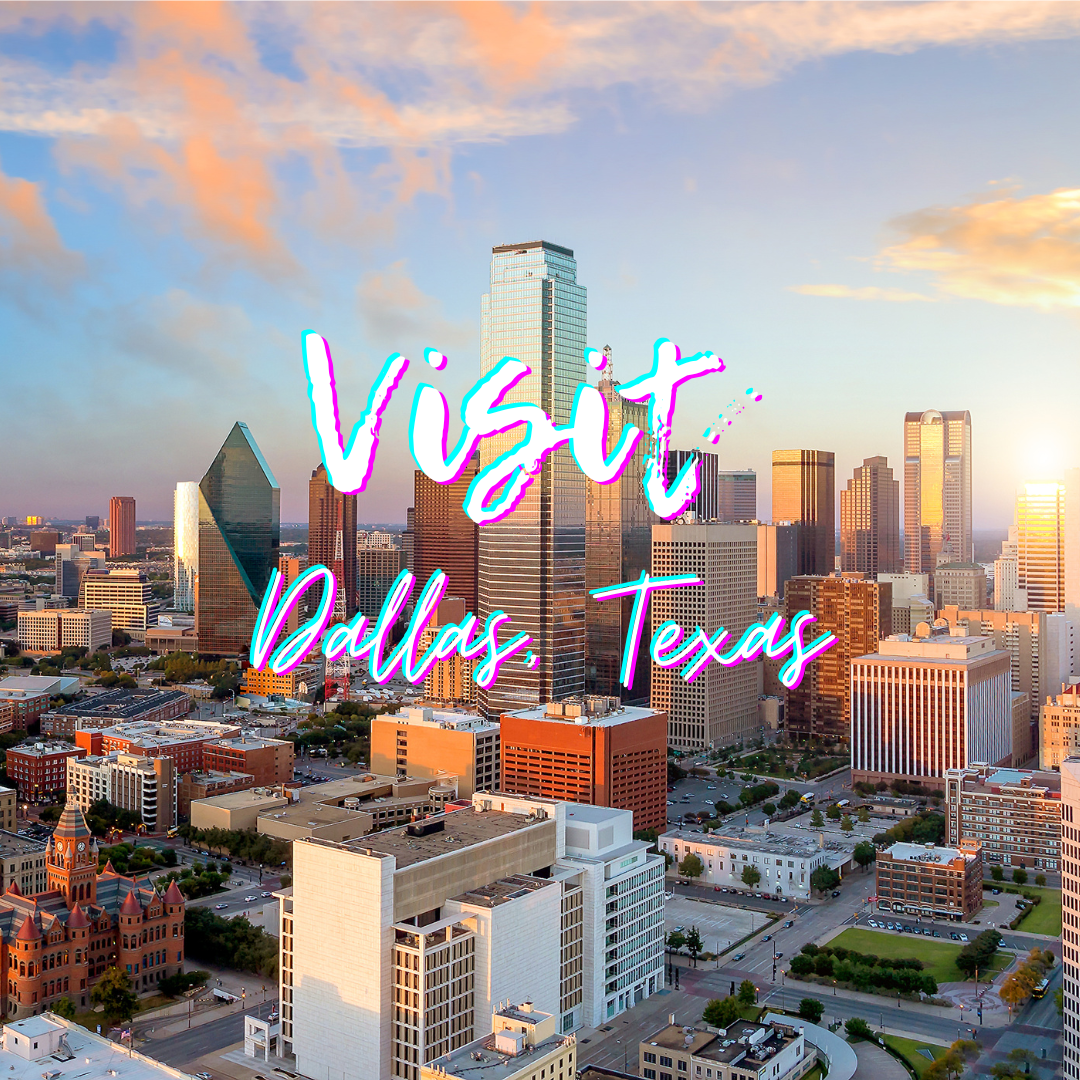 Visit Dallas, Texas