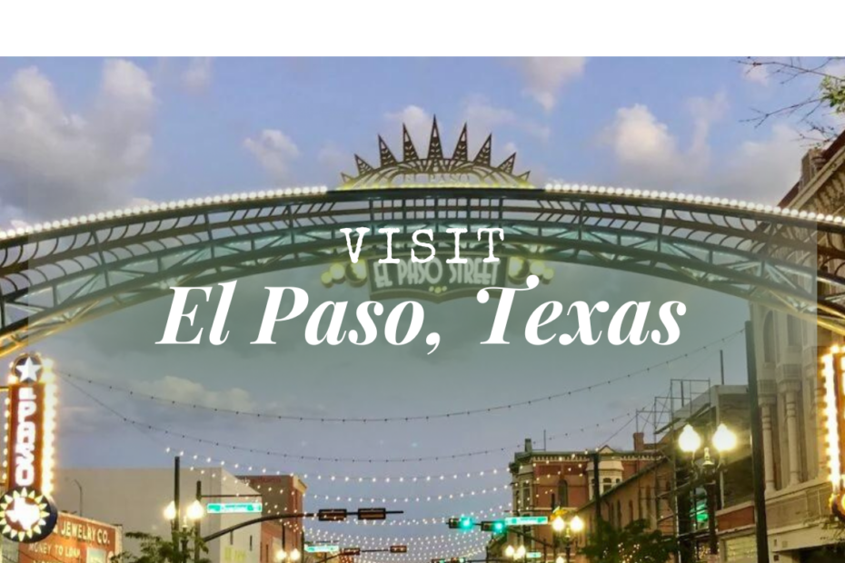 Visit El Paso, Texas