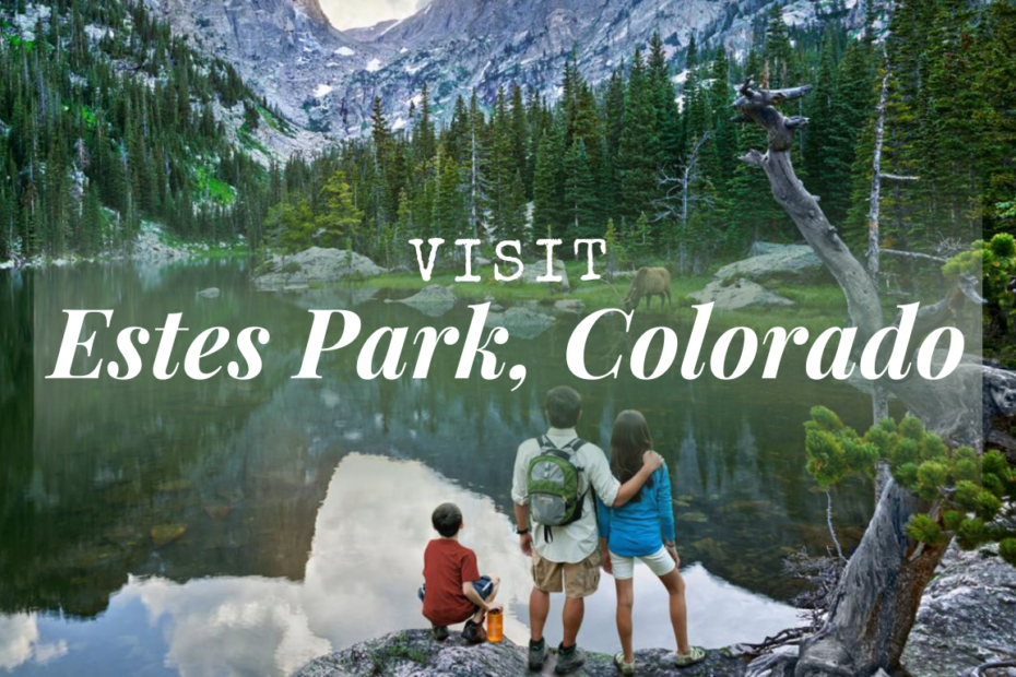 Visit Estes Park, Colorado