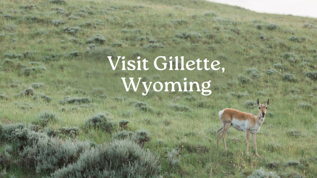 Visit Gillette, Wyoming