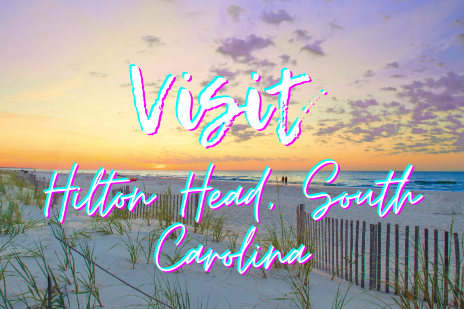 Visit Hilton Head, South Carolina