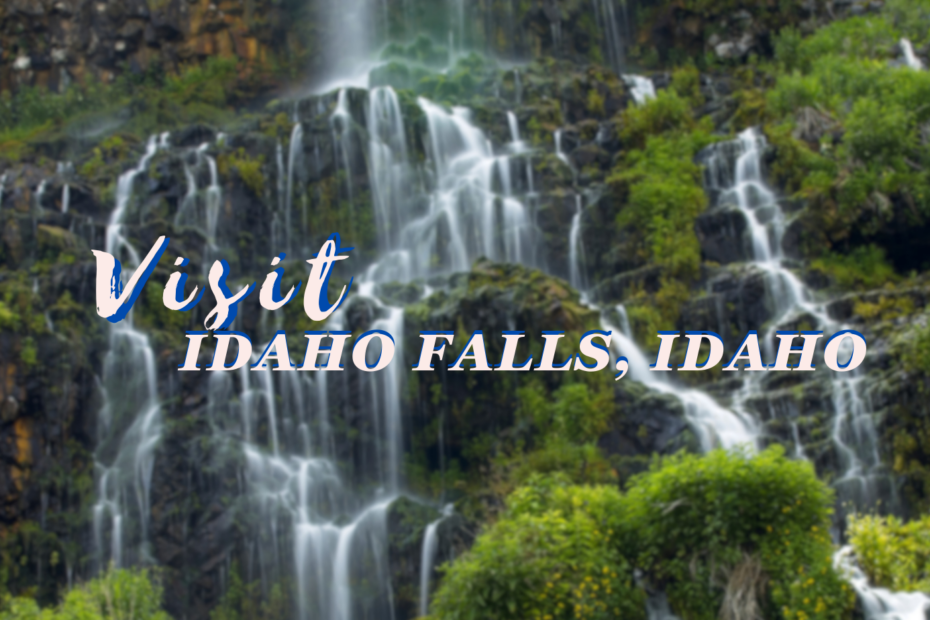 Visit Idaho Falls, Idaho