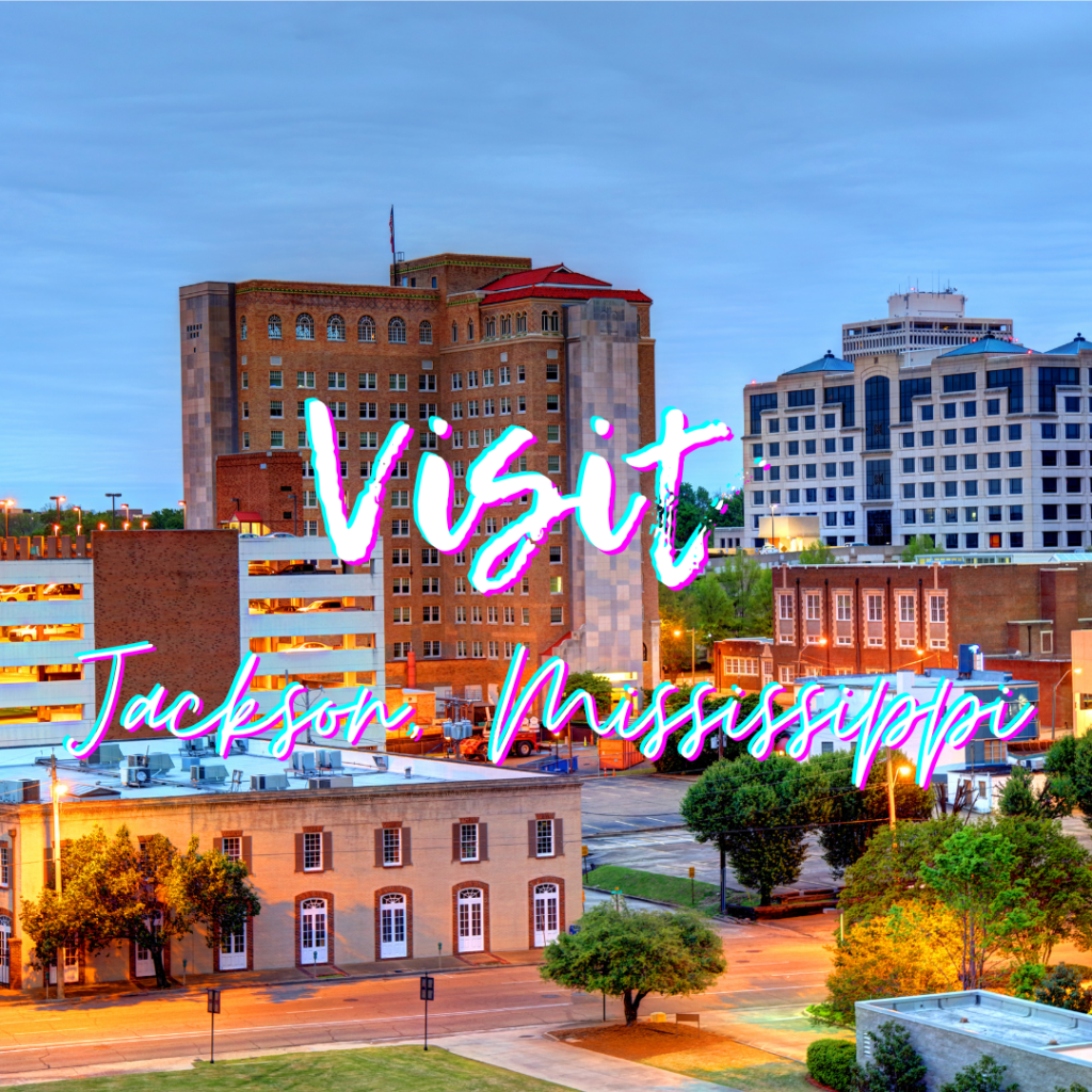 Visit Jackson, Mississippi