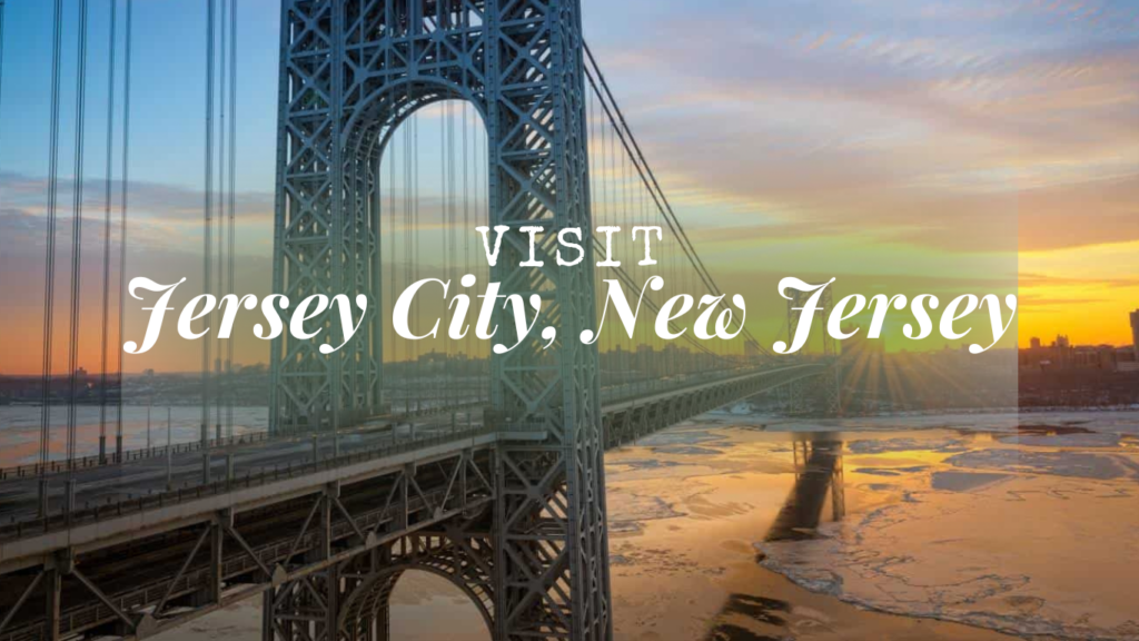 Visit Jersey City, New Jersey