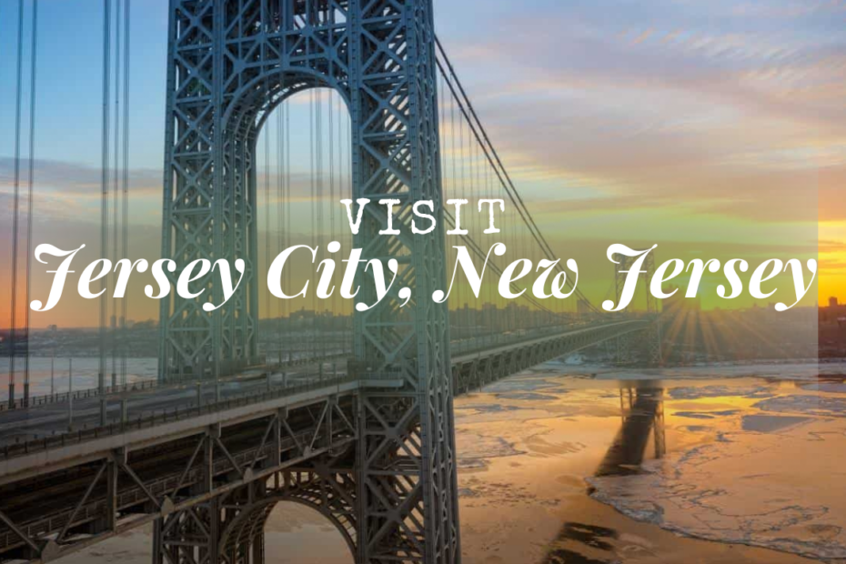 Visit Jersey City, New Jersey