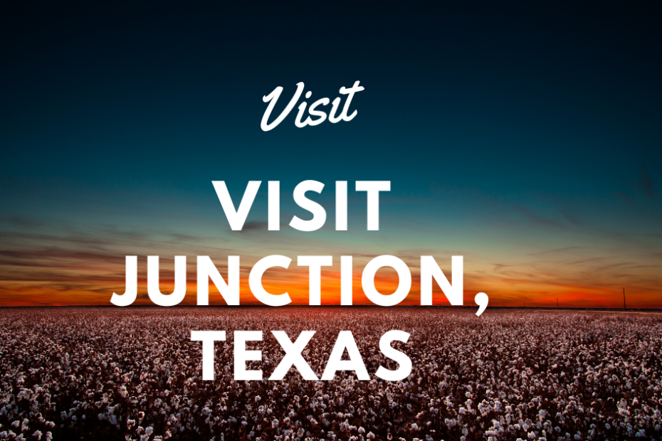 Visit Junction Texas