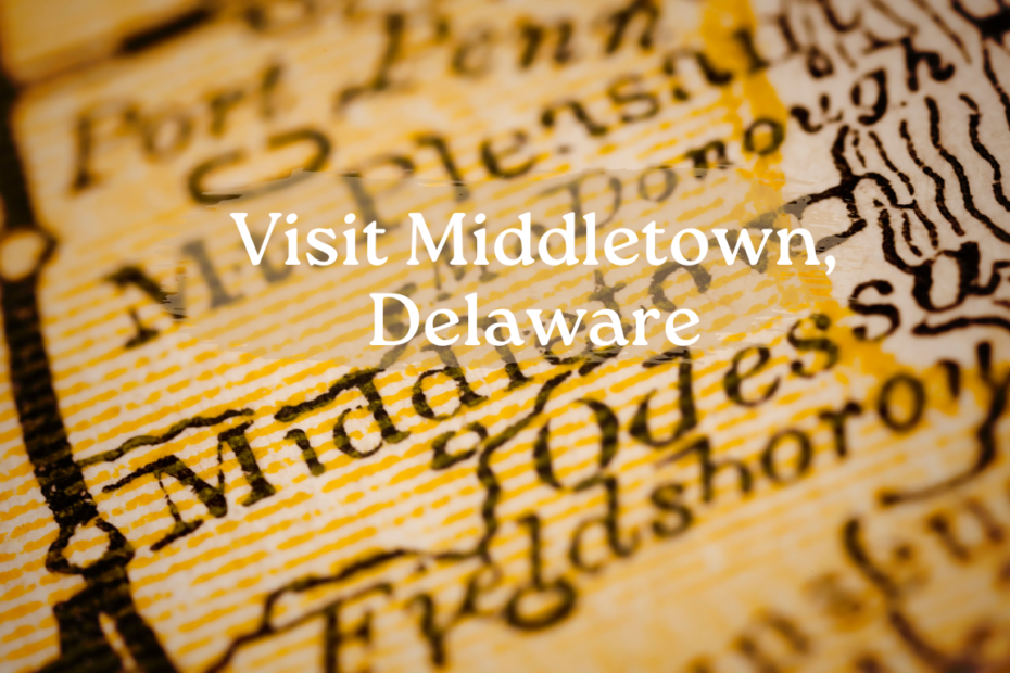 Visit Middletown, Delaware