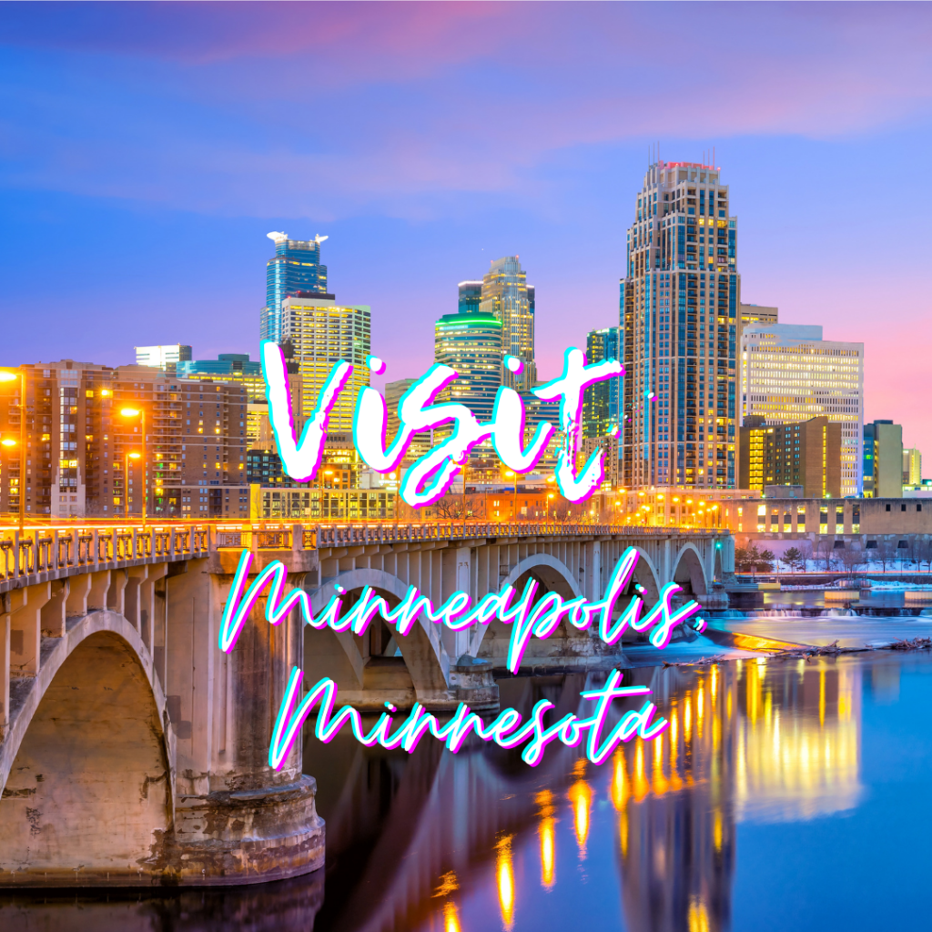 Visit Minneapolis Minnesota