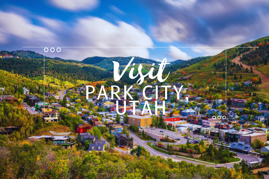 Visit Park City, Utah