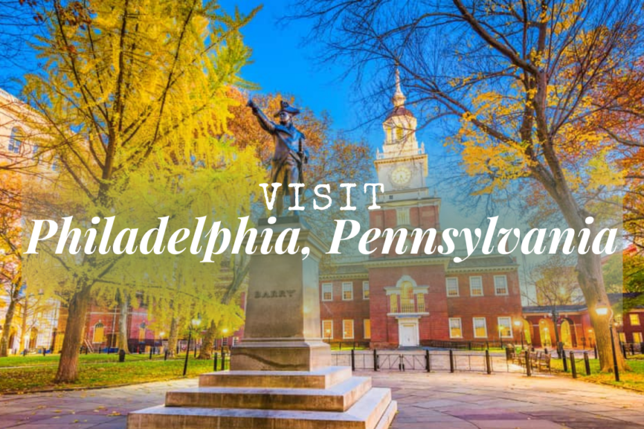 Visit Philadelphia, Pennsylvania