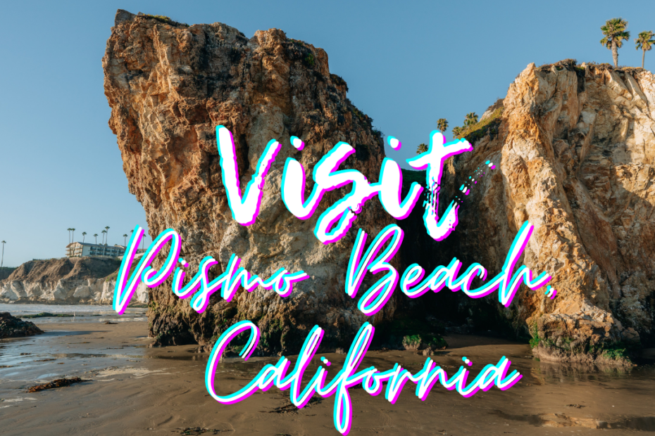 visit pismo beach, california