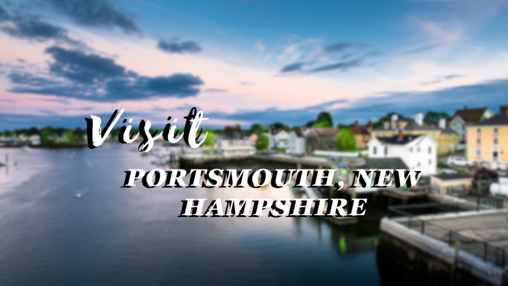 Visit Portsmouth, New Hampshire