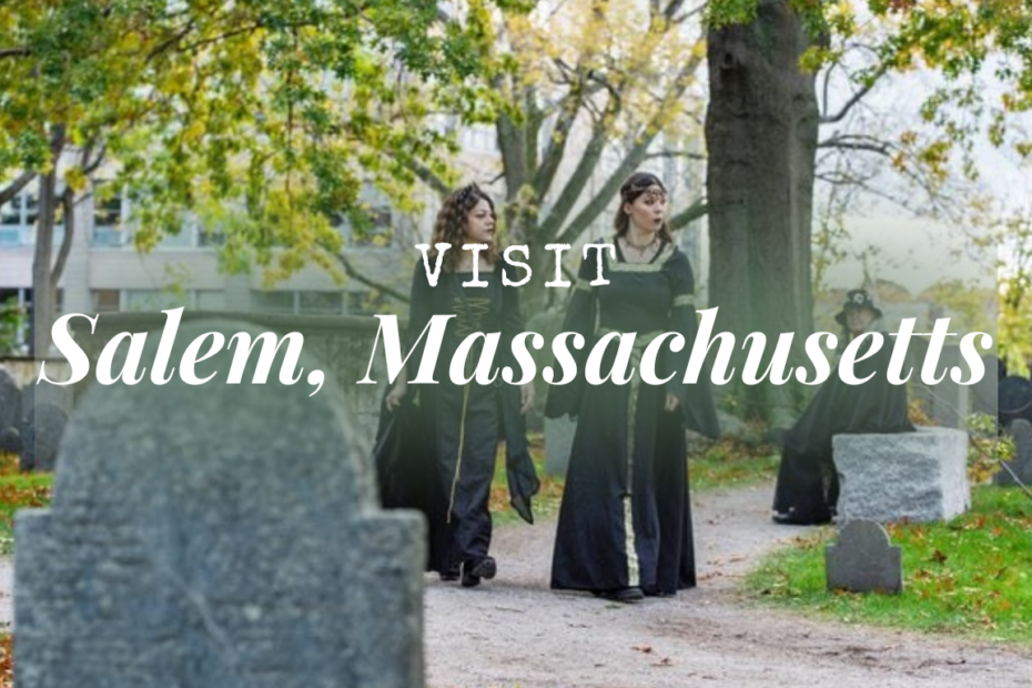 Visit Salem, Massachusetts