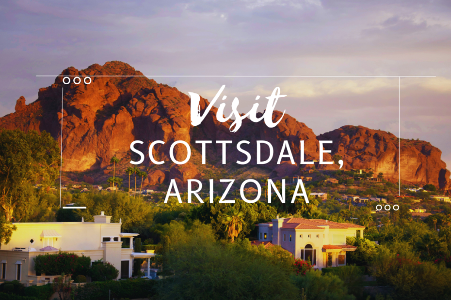 Visit Scottsdale, Arizona