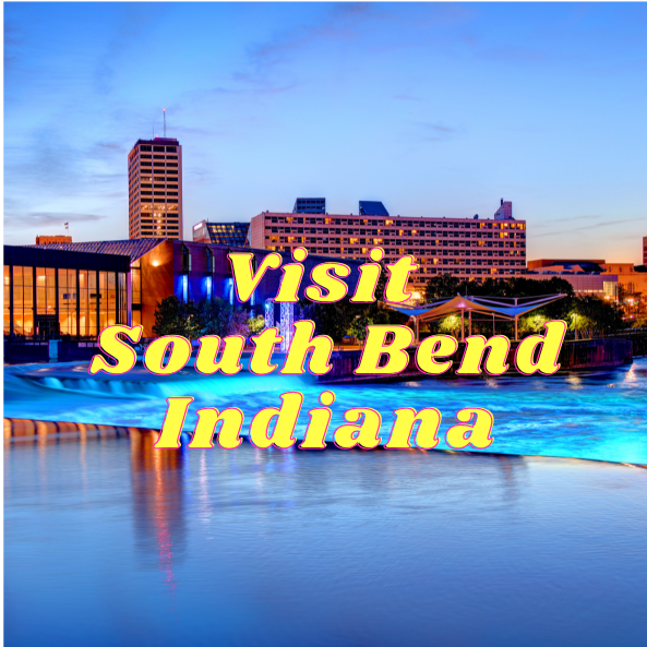 Visit South Bend Indiana