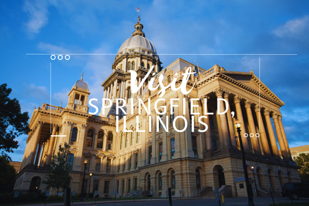 Visit Springfield, Illinois