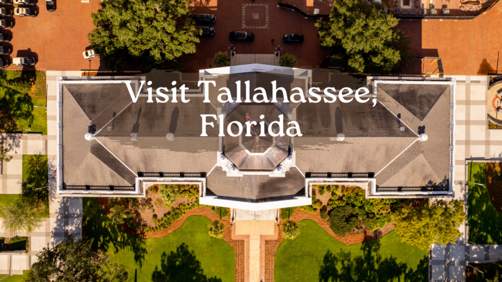 Visit Tallahassee, Florida